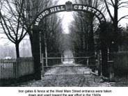 Iron Gate & Fence at the West Main Street entrance were taken down and used towards the war effort in the 1940s